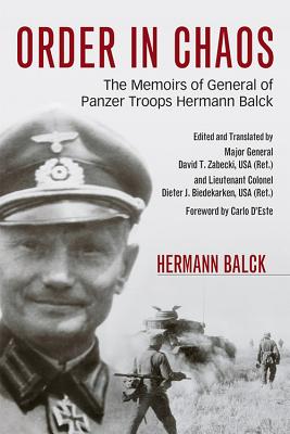 Bild des Verkufers fr Order in Chaos: The Memoirs of General of Panzer Troops Hermann Balck (Paperback or Softback) zum Verkauf von BargainBookStores