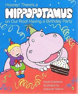 Seller image for Hooray! There's A Hippopotamus On Our Roof Having A Birthday Party for sale by Marlowes Books and Music