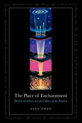 Seller image for The Place of Enchantment: British Occultism and the Culture of the Modern (Paperback or Softback) for sale by BargainBookStores