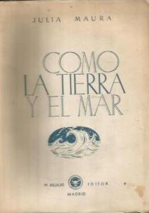 Bild des Verkufers fr Como la Tierra y el Mar zum Verkauf von Librera La Candela