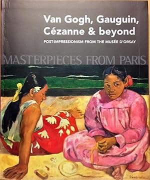 Seller image for Masterpieces from Paris. Van Gogh, Gauguin, Cezanne & Beyond. Post-Impressionism from the Musee d'Orsay for sale by Dial-A-Book