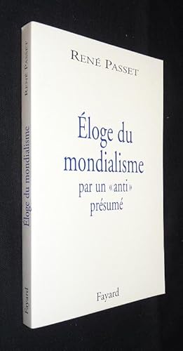 Bild des Verkufers fr Eloge du mondialisme par un "anti" prsum zum Verkauf von Abraxas-libris