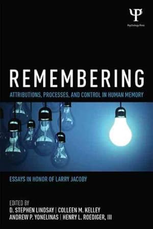Seller image for Remembering : Attributions, Processes, and Control in Human Memory, Essays in Honor of larry Jacoby for sale by GreatBookPrices