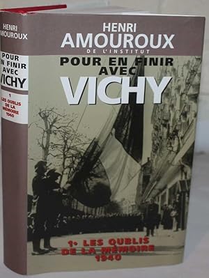 Image du vendeur pour Pour En Finir Avec Vichy 1. Les Oublis De La Memoire 1940 mis en vente par H4o Books