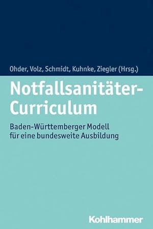 Bild des Verkufers fr Notfallsanitter-Curriculum: Baden-Wrttemberger Modell fr eine bundesweite Ausbildung zum Verkauf von unifachbuch e.K.