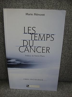 Les Temps Du Cancer (CNRS Sociologie)