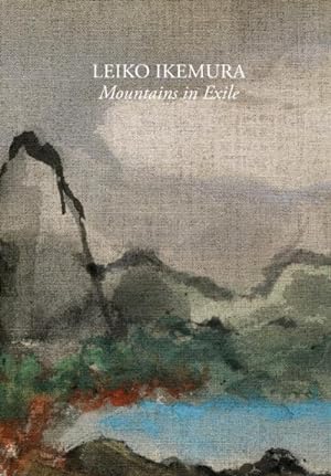 Leiko Ikemura . Mountains in Exile ------ [ Bilingue : Français // ENGLISH ]