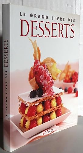 Image du vendeur pour Le grand livre des desserts : gteaux et pains mis en vente par Librairie Thot