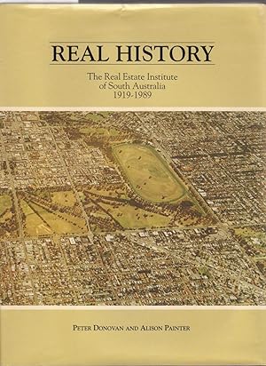 Real History - the Real Estate Institute of South Australia 1919-1989