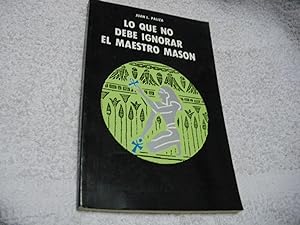 Imagen del vendedor de LO QUE NO DEBE IGNORAR EL MAESTRO MASN a la venta por Vrtigo Libros