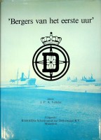 Seller image for Bergers van het eerste uur, Dirkzwager De geschiedenis van de Nieuwe Berging Maatschappij te Maassluis. Dirkzwager Salvage Company for sale by nautiek