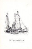 Seller image for Het Botslepen Een uit Spakenburger mond opgetekende vistechniek voorheen op de Zuiderzee uitgeoefend for sale by nautiek