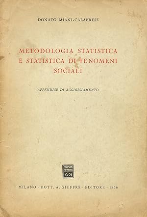 Metodologia statistica e statistica di fenomeni sociali. Con Appendice di aggiornamento.