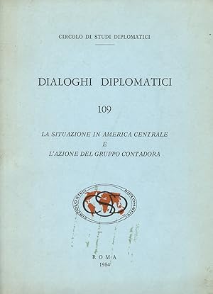 Dialoghi diplomatici, 109. Tavola rotonda: La situazione in America centrale e l'azione del grupp...