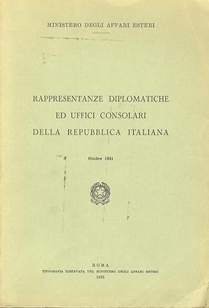 Bild des Verkufers fr Rappresentanze diplomatiche ed uffici consolari della Repubblica Italiana. Ottobre 1981. zum Verkauf von Libreria Oreste Gozzini snc