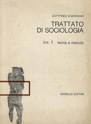 Bild des Verkufers fr Trattato di sociologia. Vol. 1. Teoria e metodo. Scritti di Paul Honigsheim, Gottfried Eisermann e George Gurvitch. zum Verkauf von Libreria Oreste Gozzini snc