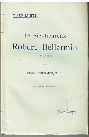 Le bienheureux Robert Ballarmin (1542-162)