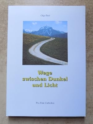 Bild des Verkufers fr Wege zwischen Dunkel und Licht. zum Verkauf von Antiquariat BcherParadies