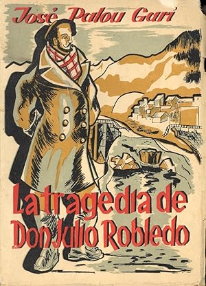 Imagen del vendedor de LA TRAGEDIA DE DON JULIO ROBLEDO a la venta por Libreria 7 Soles