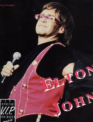 Elton John. [Jörg Fischer. Textbearb.: Petra Raszkowski] / V.I.P.: music