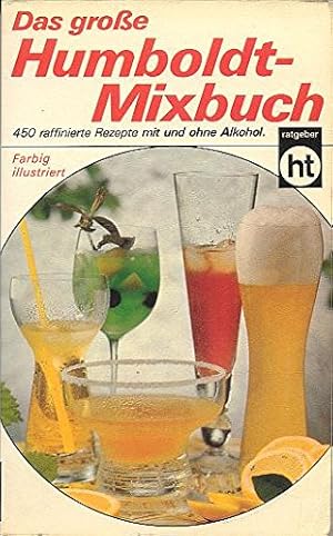 Das grosse Humboldt-Mixbuch. [Teil 1 bearb. von Heinz Reck, Teil 2 bearb. von Manfred Donderski] ...