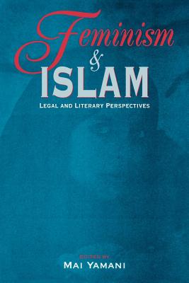 Immagine del venditore per Feminism and Islam: Legal and Literary Perspectives (Paperback or Softback) venduto da BargainBookStores