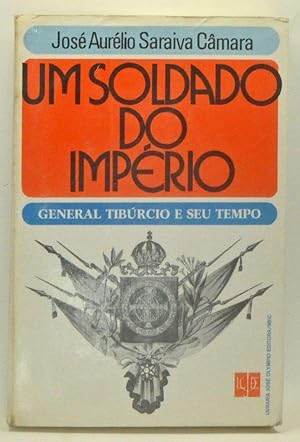 Seller image for Um Soldado do Imprio: General Tibrcio e Seu Tempo for sale by Cat's Cradle Books