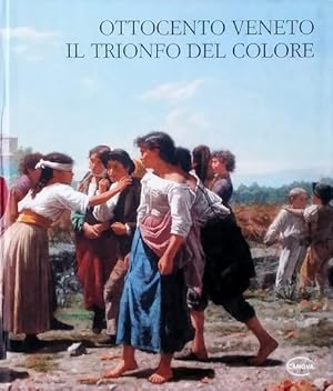 Ottocento Veneto: Il Trionfo del Colore