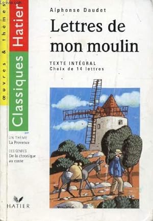 Image du vendeur pour LETTRES DE MON MOULIN (Classiques Hatier, Oeuvres & Thmes) mis en vente par Le-Livre