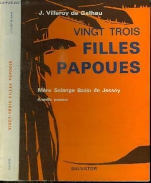 Seller image for VINGT TROIS FILLES PAPOUES - MERE SOLANGE BAZIN DE JESSEY for sale by Le-Livre