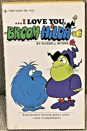 I Love You, Broom Hilda