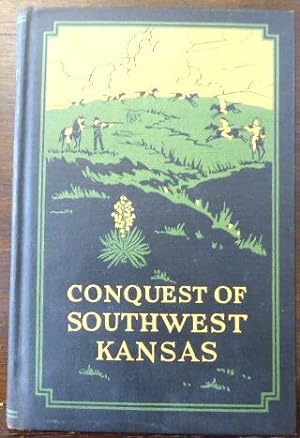 Seller image for CONQUEST OF SOUTHWEST KANSAS. for sale by Glenn Books, ABAA, ILAB