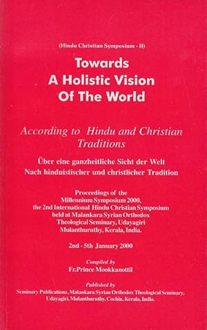 Imagen del vendedor de Towards A Holistic Vision Of The World : Hindu and Christian Traditions ; ber e a la venta por Die Buchgeister