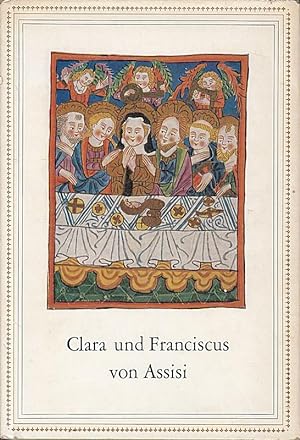 Bild des Verkufers fr Clara und Franciscus von Assisi : Eine sptmittelalterl. alemannische Legende. M zum Verkauf von Die Buchgeister