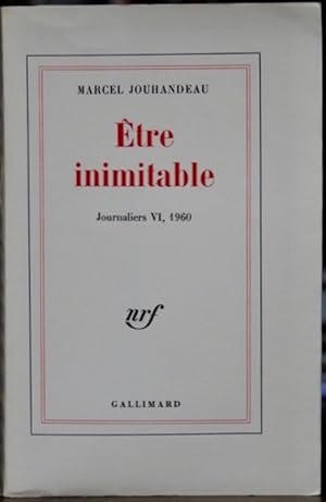 ETRE INIMITABLE Journaliers VI, 1960.