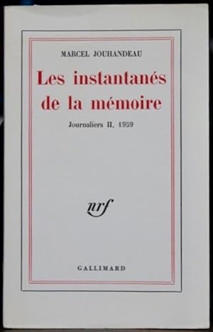 LES INSTANTANÉS DE LA MÉMOIRE. Journaliers II, 1959.