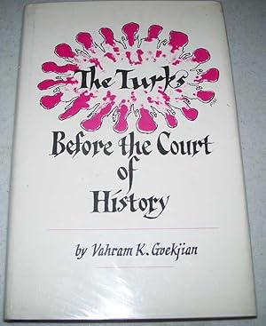 Image du vendeur pour The Turks Before the Court of History mis en vente par Easy Chair Books