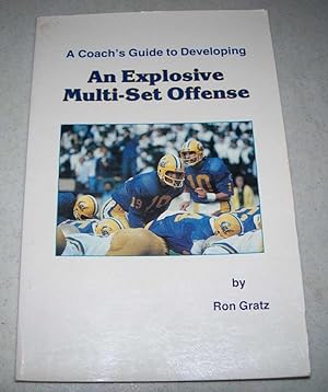 A Coach's Guide to Developing an Explosive Multi-Set Offense
