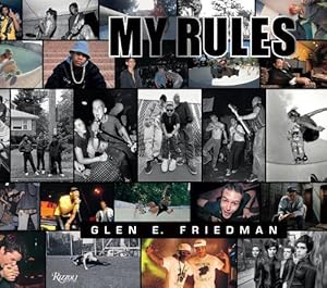 Bild des Verkufers fr Glen E. Friedman: My Rules (Hardcover) zum Verkauf von Grand Eagle Retail