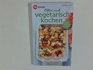 Öfter mal vegetarisch kochen : Meine Familie & ich. Nr. 10 / 2014.