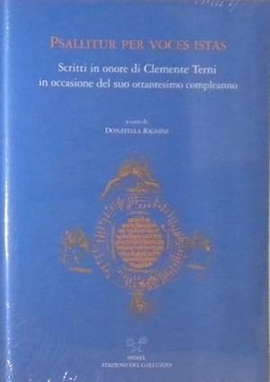 Seller image for Psallitur per voces istas. Scritti in onore di Clemente Terni in occasione del suo ottantesimo compleanno. for sale by FIRENZELIBRI SRL