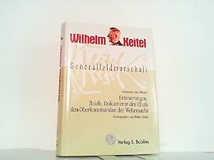 Bild des Verkufers fr Generalfeldmarschall Keitel - Verbrecher oder Offizier? - Erinnerungen, Briefe, Dokumente des Chefs OKW. zum Verkauf von Antiquariat Ehbrecht - Preis inkl. MwSt.