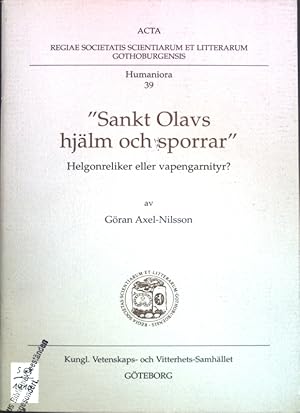 Bild des Verkufers fr Sankt Olavs hjlm och sporrar", Helgonreliker eller vapengarnityr?; Acta Regiae Societatis Scientiarum et Litterarum Gothoburgenesis, Humaniora 39; zum Verkauf von books4less (Versandantiquariat Petra Gros GmbH & Co. KG)