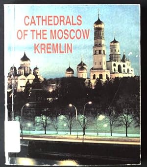 Bild des Verkufers fr Cathedrals of the Moscow Kremlin: A guide zum Verkauf von books4less (Versandantiquariat Petra Gros GmbH & Co. KG)
