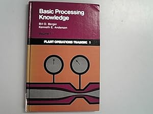 Bild des Verkufers fr Basic processing knowledge. Plant operations training 1. zum Verkauf von Antiquariat Bookfarm
