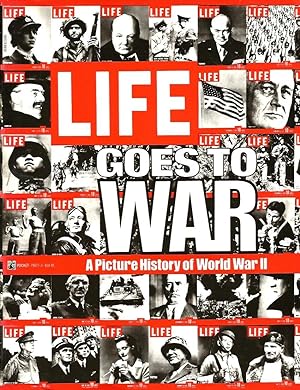 Life Goes to War: A Picture History of World War II