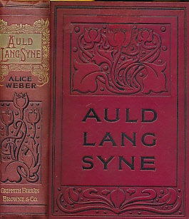 Immagine del venditore per For Auld Lang Syne. A Nineteenth Century Story venduto da Barter Books Ltd
