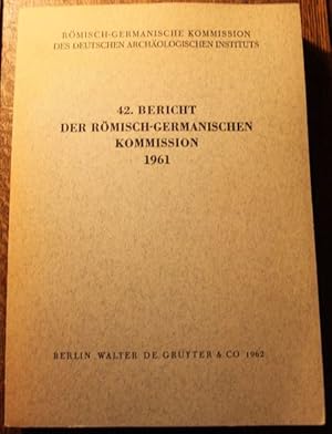 42. Bericht der Römisch Germanischen Kommission 1961 Enthält : Studien zur Stein- und Kupferzeit ...