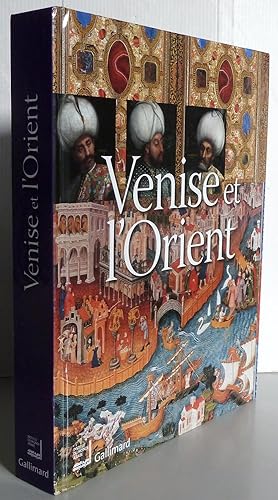 Venise et l'Orient: (828-1797)