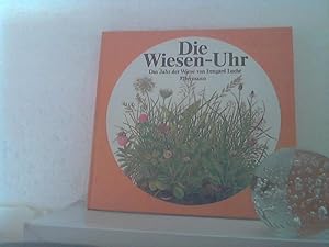 Die Wiesen-Uhr. - Das Jahr der Wiese. - gemalt und erzählt von I. Lucht; Naturkundliche Beratung ...